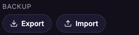 The Backup section of Settings, with Export and Import buttons